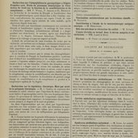 2154 - Page 2146 - Sociétés savantes. Société de biologie. (Séance du 22 novembre 1913). Effets de la ligature complète totale et définitive d'une veine rénale. MM. Morel, Papin et Verliac / Recherches sur l'hémoglobinurie paroxystique à frigore. Première note. Etude du processus hémolytique in vitro. Action du froid sur la fixation de la sensibilisatrice et du complément. MM. F. Widal, P. Abrami et Et. Brissaud / Recherches sur la régulation thermique. Mort par arrêt de la polypnée thermique. M. J. Camus / Action physiologique d'un lipoïde (II B b) extrait du testicule. M. H. Iscovesco / Société de neurologie. (Séance du 13 novembre 1913). Architecture du Cerveau. M. le Professeur O. Vogt / Sur les localisations cérébelleuses. MM. Thomas et Durupt / Cavités médullaires expérimentales. MM. Roussy et J. Cavons / Syndrome cérébelleux unilatéral. M. Long / Infection de l'hypophyse par les sinus sphénoïdaux. M. Léri