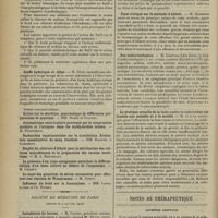 0150 - Page 140 - Sociétés savantes. Société de biologie. (Séance du 17 janvier 1914). Mécanisme de l'action du froid dans l'hémoglobinurie paroxystique a frigore (première note). MM. G. Froin et Pernet / Greffe hydatique et éther. M. Dévé / Société de médecine de Paris. (Séance du 9 janvier 1914). Installation du bureau. M. Castex... / Rapport du secrétaire général. M. Paul Guillon... / L'insufflation rythmique intratrachéale dans les interventions chirurgicales sur le poumon. M. G. Rosenthal / Essai critique sur la méthode d'Abbott. M. Roederer / Des endocrinolepsies. M. Léopold-Lévi / La pratique actuelle de la lutte contre la tuberculose est funeste aux malades et à la société. M. Guelpa / Notes de thérapeutique. Asthénie grippale