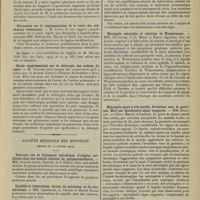 0403 - Page 395 - Sociétés savantes. Académie de médecine. (Séance du 24 février 1914). Blessures des vaisseaux et des nerfs par les projectiles de guerre. M. Delorme, sur un travail de M. le Professeur Laurent... / Discussion sur la réglementation de la vente des substances vénéneuses. M. Lucet, après la discussion prennent part MM. Bouquelot, Hayem et Barié / La lèpre. M. Netter / Etude expérimentale sur la chirurgie des orifices du coeur. M. Tuffier / Société médicale des hôpitaux. (Séance du 20 février 1914). Nouveau cas de tintement métallique d'origine cardiaque chez une malade atteinte de pyopneumothorax. MM. Lortat-Jaco, Gassier et J. Paraf / Syphilis et tuberculose. Action du salvarsan et du néosalvarsan. MM. Jeanselme, A. Vernes et Marcel Bloch / Méningite saturnine et réaction de Wassermann. MM. Oettinger, P.- L. Marie et Baron / Méningite aiguë à coli-bacille. Evolution vers la guérison. Mort par épendymite aiguë suppurée. MM. Braillon et Pierre Merle... / La débilité surrénale et les accidents dus au salvarsan. M. Emile Sergent, sur la communication de M. Joltrain a inspirées à MM. Milian et L. Bernard