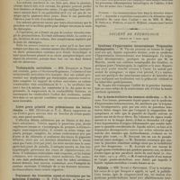 0526 - Page 522 - Sociétés savantes. Société médicale des hôpitaux. (Séance du 13 mars 1914). Abcès pulmonaires volumineux d'origine puerpérale et pyopneumokyste. MM. G. Caussade et G. Lévi-Franckel / Tachysystolie auriculaire. MM. Donzelot et Pezzi / Ictère grave primitif avec prédominance des lésions rénales. MM. Oettinger et P.-L. Marie / Traitement des bronchites aiguës et chroniques par les injections d'émétine. M. Félix Ramond / Erratum / Société de neurologie. (Séance du 5 mars 1914). Syndrome d'hypertension intracrânienne. Trépanation décompressive. M. Velter / Sur la durée évolutive des tumeurs cérébrales. M. Sicard / Palilalie. MM. Dupré et Savoureux / Anémie pernicieuse et sclérose combinée. M. Chatelin