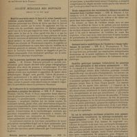 0956 - Page 954 - Sociétés savantes. Académie de médecine. (Séance du 25 juin 1929). Election / Société médicale des hôpitaux. (Séance du 14 juin 1929). Mobilité anormale entre la face et le crâne (pseudo-articulation cranio-faciale). MM. André Léri et Lucien Lebourg / Sur la guérison spontanée des pneumopathies aiguës de l'adulte. M. Etienne Bernard / De l'influence de la vaccinothérapie sur les épanchements purulents à pyogène des plèvres. MM. P.-F. Bezançon, Duchon, Célice, Wahl et Ragu / Névrite motrice postvaccinothérapique. MM. G. Etienne et P. Gerbaut... / Myélite subaiguë de l'adulte. Sérothérapie très tardive. Les résultats et les limites de son action. M. Etienne... / Etude comparative des variations du chlore et du sodium sanguins dans l'acidose rénale. MM. H. Bénard, J. Lenormand et F.-P. Merklen / Ostéopériostite syphilitique de l'humérus à image radiologique de sarcome. MM. R.-J. Weissenbach, P. Truchot et Mlle D. Ronget / Syphilis gastrique (estomac triloculaire) du pancréas avec rétro-péritonite et des artères pulmonaires. MM. G. Caussade et G. Leven / Un cas de méningite ourlienne primitive avec aphasie et hémiparésie transitoires. La méningo-encéphalite ourlienne primitive. MM. R. J. Weissenbach et G. Basch