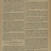 1161 - Page 1159 - Sociétés savantes. Société médicale des hôpitaux. (Séance du 12 juillet 1929). Thrombose cérébrale multiple post-pneumonique. MM. E. De Massary et Y. Bouquien / Maladie rhumatismale à longue précession pleurale, puis à localisation pluriséreuse de diagnostic difficile avec la tuberculose. MM. F. Bezançon, R. Weismann-Netter et Mlle J. Scherrer / Essais de traitement des staphylococcies cutanées par les lysats-vaccins. MM. Flandin et Duchon / Amylose rénale pure avec troubles lipidémiques et protéidémiques. MM. Pr. Merklen et E. Aron / Société des chirurgiens de Paris. (Séance du 17 mai 1929). La polydactylie est une anomalie réversive. M. Brodier, à propos de la communication de M. Muller / A propos du cerclage de la rotule. M. Judet / Diverticulite par perforation d'un diverticule de Meckel par une arête de poisson. M. Blanc / Sur la caeco-sigmoïdostomie. M. Français, sur un travail de M. Max Manon... / L'emploi de Mikulicz en gynécologie. M. Petit de la Villéon, sur un travail de M. Max Manon... / Torsion de la trompe et de l'ovaire. M. Lanos, sur cette observations de M. Pierre Laurent... / Des difficultés d'interprétation des images radiographiques du petit bassin. M. Luys, sur une observation de M. Pruvost... / La technique du procédé de Von Acker dans le traitement des hypospadias. M. Mayet / Volumineuse hernie inguino-scrotale étranglée avec double sac dont l'un avec réaction séreuse. Kélotomie. Guérison. M. Muller... / Grossesse et fibrome. M. Duchet-Suchaux...