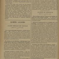 1776 - Page 1784 - Gliome cérébral à foyers multiples (type de ramollissement hémorragique) avec syndrome d'hypertension intracrânienne à évolution très rapide ; par MM. Henri Roger et Albert-Cremieux... / Sociétés savantes. Société médicale des hôpitaux. (Séance du 15 novembre 1929). Sur un cas de septicémie puerpérale à bacilles Perfringens. MM. P. Baize et M. Mayer / Un nouveau cas de septicémie à méningocoque à type pseudo palustre guéri par la chimiothérapie acridinique. MM. Veillon, René Martin et Etienne Roux / Syndrome de Hanot et cirrhose biliaire. MM. Noël Fiessinger, H.-R. Olivier et Guy Albot / L'action du thorium X sur le psoriasis et les arthropathies psoriasiques. MM. André Léri et J.-A. Lièvre / Société de chirurgie. (Séance du 20 novembre 1929). Prurit vulvaire traité par résection des branches périnéales des nerfs honteux internes. M. Mauclaire / Section de la racine sensitive du trijumeau par la voie de Dandy. M. Robineau, sur une observation de MM. Petit Dutaillis / Traitement des ulcères gastro-duodénaux perforés. M. Duval, un important travail de M. Judden / Cystostomie. Hématurie grave consécutive. M. Michon, cette observation de M. Aumont...
