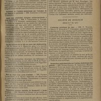 0765 - Page 757 - Sociétés savantes. Société médicale des hôpitaux. (Séance du 11 avril 1930). Syphilis et vitiligo. Erythème prévitiligineux. MM. Milian, Horowitz et Massot / Cancer aigu généralisé d'origine cortico-surrénale à forme septicémique. MM. F. Trémolières, A. Tardieu, A. Carteaud et E. Normand / Les sels biliaires de la bile au cours des cholécystites. MM. M. Chiray et A. Marcotte, nouvelle méthode proposée par eux et M. Cuny / Mort au cours d'un accès d'asthme. MM. Pasteur Vallery-Radot et G. Mauric / Périartérite noueuse (maladie de Kussmaül) à forme chronique. MM. Macaigne et Nicaud / Pneumopathie excavée curable avec spirochètes dans l'expectoration. Action de l'émétine. MM. Guy Albot et Léon Michaux (présentés par M. Noël Fiessinger) / Société de biologie. (Séance du 3 mai 1930). L'infection variolique du chat. MM. P. Teissier, J. Reilly, E. Rivalier et V. Stefanesco / Recherches expérimentales sur l'action cholérétique des phénols. MM. Etienne Chabrol, R. Charonnat, Maurice Maximin et Waitz / Protéines de sérum dans la néphrose lipoïdique. MM. Achard et Piettre