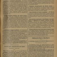0871 - Page 863 - Sociétés savantes. Société de médecine de Paris. (Séance du 7 mars 1929). La thérapeutique bactériophagique en pratique courante. M. Thévenard / Syphilis acquise sans chancre initial. M. P. Renault / Les traitements actuels de la colibacillose. M. Schneider / Les acides organiques urinaires, leur intérêt clinique. M. Goiffon / La graphologie à l'usage du médecin. M. Streletski / Société des chirurgiens de Paris. (Séance du 21 mars 1930). Epididymite infectueuse avec anomalie du canal déférent. M. Bonnet, observation de M. Ehrenpreis... / Hémianopsie bitemporale par fracture du crâne. M. Barbarin, travail de M. Coutela... / Néphrite aiguë mercurielle. Anurie. Décapsulation et néphrotomie. M. Lavenant / Fermeture intrapéritoniale des fistules caecales. M. Bressot... / Kyste dermoïde de l'ovaire et grossesse. M. Muller... / Des opérations substituées à l'énucléation et en particulier de l'amputation du segment antérieur du globe oculaire. M. Bourguet, travail de M. Coutela... / Fibrome pédiculé cervical inclus dans le ligament large. M. Cresson / Thérapeutique pratique. Le pyrèthre, pharmacodynamie et thérapeutique ; par le Docteur J. Chevalier