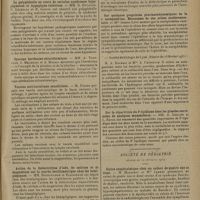 0483 - Page 479 - Sociétés savantes. Société de biologie. (Séance du 21 février 1931). Extraction de l'anatoxine diphtérique du floculat spécifique. Conséquences. MM. G. Ramon, R. Legroux et M. Schoen / La polyglobulie au cours de certains syndromes hypophysaires et hypophyso-tubériens. MM. G. Guillain, P. Léchelle et R. Garcin / Syncope hordénino-chloroformique. MM. A. Tournade, J. Malmejac et A. Morali / Vaccine antivariolique sensibilisée. M. Picado / Action de la diélectrolyse d'iode, de calcium et de magnésium sur la courbe oscillométrique chez les hémiplégiques. MM. Bourguignon et Eliopoulos / Action de l'ingestion de solutions de sels d'iode, de calcium et de magnésium, suivie du passage d'un courant transcérébral sur la courbe oscillométrique. MM. Bourguignon et Eliopoulos / Sur quelques propriétés pharmacodynamiques de la r. noréphédrine. Mécanisme de son action cardiovasculaire. Mlle Jeanne Lévy / Société de biologie de Lyon. (Séance du 16 février 1931). Sur la répartition du P liquide dans les glandes surrénales de quelques mammifères. MM. A. Leulier et L. Revol / Société de pédiatrie. (Séance du 24 février 1931). Goitre exophtalmique chez un enfant de quatre ans et demi. M. Marquezy et Mlle Jammet / Un cas de maladie de Meleda. MM. Hutinel et Diriart / Hémihypertonie infantile. MM. Babonneix et Miget