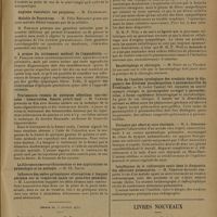 0559 - Page 555 - Sociétés savantes. Société de médecine de Paris. (Séance du 24 janvier 1931). Les réactions vaso-motrices du foie. M. Roger Glénard / Maladie de Dupuytren. M. Félix Regnault / A propos du traitement médical de l'appendicite. M. Pascalis / Traitements récents de quelques affections ano-rectales : hémorroïdes, fissure, prurit anal. M. Cambies / Influence des ondes galvaniques alternatives à longues périodes sur la trophicité locale (et peut-être générale). M. Laquerrière / (Séance du 13 février 1931). Présentation d'ouvrage. M. Dartigues / A propos du traitement médical de l'appendicite. M. Fernand Masmonteil / A propos de la cellulite. M. Sédillot / Bactériophage et chirurgie. M. Petit de la Villéon / Rôle de l'analyse cytologique des crachats dans le diagnostic des diverses pneumopathies à pneumobacilles de Friedlander. M. André Tardieu / Urticaire par effort et cure thermale. M. A. Debidour / Insuffisance de la radioscopie seule dans le diagnostic des affections pulmonaires. M. Nemours-Auguste / Livres nouveaux. Les bronchopneumonies chez l'enfant ou pneumonies en foyers. Etude anatomique de quelques formes suraiguës et aiguës, par André Héraux. - (Préface de M. G. Roussy)