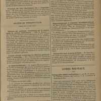 0743 - Page 739 - Sociétés savantes. Société de médecine de Paris. (Séance du 13 mars 1931). Traitement de la paralysie générale par la récurrentothérapie. M. A. Marie / Fréquence des états diarrhéiques dus à l'hépatisme larvé. M. Pron / Société de thérapeutique. (Séance du 11 mars 1931). Influence des conditions circulatoires sur la réaction locale de certains médicaments. MM. H. Busquet et Ch. Vischniac / L'argent colloïdal irradié dans les affections génito-urinaires à colibacilles. M. J. Grollet / La récurrentothérapie. M. Auguste Marie / A propos de la question des farines. M. Lenglet / Hémocrinothérapie et injections intrahémorroïdaires. M. Berty-Maurel / Poliomyélite aiguë et sérum de Pettit. M. René Gaultier / Livres nouveaux. Radiographie néphro-cholécystique, par M. de Abreu...