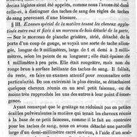 0412 - Page 412 - Mémoire sur l'examen médico-légal d'une tache considérée comme de nature sanguine et qui renfermait du tissu adipeux humain. Par M. Charles Robin. § II. Division adoptée dans l'étude des objets soumis à notre examen. § III. Examen spécial de la matière tenant les cheveux agglutinés entre eux et fixés à un morceau de bois détaché de la porte