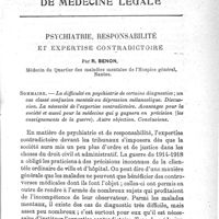 0005 - Page sans numérotation - Psychiatrie, responsabilité et expertise contradictoire. Par R. Benon. Les difficulté en psychiatrie de certaines diagnostics, un cas classé confusion mentale ou dépression mélancolique. Discussion. La nécessité de l'expertise contradictoire. Avantages pour la société et aussi pour la médecine qui y gagnera en précision (les enseignements de la guerre). Autre objection. Conclusion