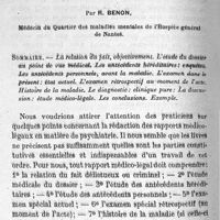 0322 - Page 322 - Psychiatrie. La rédaction des rapports médico-légaux. Par R. Benon.  La relation du fait, objectivement. L'étude du dossier au point de vue médical. Les antécédents héréditaires : enquêtes. Les antécédents personnels, avant la maladie. L'examen dans le présent : état actuel. L'examen rétrospectif au moment de l'acte. Histoire de la maladie. Le diagnostic : clinique pure : la discussion : étude médico-légale. Les Conclusions. Exemple