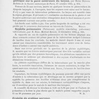 0096 - Page 92 - Revue de syphiligraphie. Évolution de la syphilis. Plaques muqueuses survenues dix et vingt ans après le début de la syphilis et coïncidant avec des accidents tertiaires par Emery et Druelle. Archives générales de médecine, 29 sept. 1903 / Syphilis de l'appareil respiratoire. Gomme syphilitique ulcérée siégeant dans la région sous glottique sur la paroi antérieure du larynx, par Henri Dufour. Bulletin de la Société anatomique de Paris, 27 octobre 1903 / Syphilis pulmonaire (Pulmonary syphilis simulating pulmonary tuberculosis), par H. Berg. Médical Record, 13 décembre 1902 / Syphilis du système nerveux. Atrophies musculaires progressives spinales et syphilis, par M. Léri. Congrès français des médecins aliénistes et neurologistes, Bruxelles, août 1903