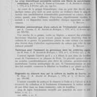 0711 - Page 700 - Analyses des principaux travaux reçus en février 1931. Variations du soufre urinaire au cours des dermatoses desquamatives généralisées, par Ph. Barral et J. Rousset. Comptes rendus de la sociétéde biologie, 1931 / La crise bismuthique considérée comme une fièvre de sensibilisation métallique, par J. Gaté, H. Thiers et Cuilleret. C. R. Société de biologie, 1931 / Altération pléomorphique d’une culture de trichophyton acuminatum, par A. Catanei. C. R. Société de biologie, 1931 / Technique pour l’isolement du gonocoque dans les uréthrites aiguës, par H. Sosa. C. R. Société de biologie, 1931 / Diagnostic du chancre mou par la culture du bacille de ducrey, parh. Sosa. C. R. Société de biologie, 1931