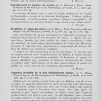 1223 - Page 1198 - Analyses des principaux travaux reçus en juillet 1931. Contribution à l'étude des naevi vasculaires hyperkératosiques (Hémolymphangiomes verruqueux hyperkératosiques), par S. Neumark. Revue française de dermatologie et de vénéréologie, 1931 / Angiokératome du pavillon de l'oreille, par G. Milian et L. Périn. Revue française de dermatologie et de vénéréologie, 1931 / Kératomes en nappe des mains, par G. Milian. Revue française de dermatologie et de vénéréologie, 1931 / Angiomes multiples de la face spontanément ulcérés, par G. Milian. Revue française de dermatologie et de vénéréologie, 1931