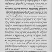1235 - Page 1210 - Analyses des principaux travaux reçus en juillet 1931. Sur la question des « kératodermies gonococciques » (Zur frage der gonorrhoischen keratosen), par B. Berson et Matuskow. Dermatologische wochenschrift, 1931 / Augmentation par l'acide salicylique de la réaction de la peau chez les individus sensibles, en même temps contribution à la technique de l'épreuve du lambeau (Ueber steigerung-der keaktionfähigkeit der haut durch salicylsaure bei überempfindliche zugleich ein beitrag zur technik der läppchen probe), par H. Freund. Dermatologische wochenschrift, 1931 / Sur la raie noire (Ueber schwarze Hautschrift), par F. Diettel. Dermatologische wochenschrift, 1931 / Le traitement de la microsporie par les rayons limites (Zur grenzstrahlenbehandlung der mikrosporie), par A. Buschke. Dermatologische wochenschrift, 1931