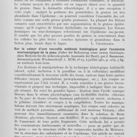 1314 - Page 1289 - Analyses des principaux travaux reçus en août 1931. La graisse des cellules de l'épiderme dans quelques dermatoses (Die menge des fettes in den zellen der epidermis bei einigen hautvoränderungen), par T. Wlassics. Dermatologische wochenschrift, 1931 / Sur la valeur d'une nouvelle méthode histologique pour l'anatomie microscopique de la peau (Ueber die bedeutung einer neuen histologischen methode für die mikroskopische anatomie der haut), par J. Brodersen. Dermatologische wochenschrift, 1931 / Sur l'appareil de golgi des cellules des glandes sudoripares eccrines chez l'homme (Ueber der golgischen apparat der menschlichen ekkrinen schweissdrüsenzellen), par N. Melczer. Dermatologische wochenschrift, 1931