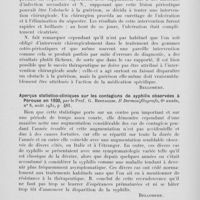 1339 - Page 1314 - Analyses des principaux travaux reçus en août 1931. Sur un cas de gomme syphilitique ulcérée du cuir chevelu avec ostéo périostite du pariétal droit, par G. Nardi. Il dermosifilografo, 1931 / Aperçus statistico-cliniques sur les contagions de syphilis observées à pérouse en 1930, par le prof. G. Bertaccini. Il dermosifilografo, 1931 / Contribution à l'étude de l'eczéma des boulangers (Contribution of the knowledge of « bakers » eczema (Bakers itch), par N C. Van Vonno. Acta dermato-venereologica, 1931