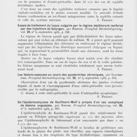 0080 - Page 76 - Analyses des principaux travaux reçus en septembre 1934. Des modifications pathologiques du liquide céphalo-rachidien au cours des périodes tardives de la syphilis, en particulier au cours du tertiarisme, par Hirsch. Przeglad Dermatologiczny, 1934 / Essais de traitement du lupus vulgaire par le régime déchloruré renforcé par Des injections de Salyrgan, par Mienicki. Przeglad Dermatologiczny, 1934 / Les lésions osseuses au cours des pyodermites chroniques, par Glaubersohn. Przeglad Dermatologiczny, 1934 / De l'épidermomycose de Kaufmann-Wolf à propos d'un cas compliqué de lésions unguéales, par Rosner. Przeglad Dermatologiczny, 1934