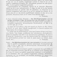 0411 - Page 409 - Analyses. 20u. — Hérédo-syphilis dysplasique. Grafe. — Das kleinfinger- Und klavikelsymptom bei angeborener syphilis (Les signes de l'auriculaire et de la clavicule dans la syphilis congénitale). Deutsche mediz. Wochenschrift, 65, 1939, no 49, P. 1775. Ref. In dermatologische wochenschrift, 1940 / K. Pandy (Szentistvantelep. Hongrie). — Das kleinfingersymptom und dieübrigen verbildeten finger als zeichen der lues connatalis (Le signe del'auriculaire et les autres malformations des doigts comme symptômes dela syphilis congénitale). Dermatologische wochenschrift, 1940 / Grafe. — Das bettnässersymptom bei lues connatalis (L'énurésie nocturne dans la syphilis congénitale). Deutsche medizinische wochenschrift, 1939. Ref. In dermatologische wochenschrift, 1940 / L. Kislicenko. — Enuresis und lues (Enurésie et syphilis). Dermatologische wochenschrift, 1941