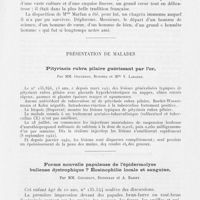 0147 - Page 145 - Société française de dermatologie et de syphiligraphie et association des dermatologistes de langue française. Séance du 12 février 1942. Nécrologie. Antoine-Bernard Marfan (1858-1943) / Présentation de malades. Pityriasis rubra pilaire guérissant par l'or, par Mm. Gougerot, Burnier et Mlle Y. Labarre / Forme nouvelle papuleuse de l'épidermolyse bulleuse dystrophique ? éosinophilie locale et sanguine, par Mm. Gougerot, Duperrat et A. Basset