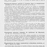 0314 - Page 312 - Société française de dermatologie et de syphiligraphie. Séance du 11 novembre 1943. Communications. Erythrodermie arsenicale guérie après sulfamidothérapie, par R. Galle (Présenté par M. Touraine) / Intradermo-réaction positive à l'arsenic dans la streptococcie occulte, par M. Karatchentzeff (Présenté par M. Milian) / Concrétions calcaires cutanées du syndrome de Raynaud, par Mm. R.-J. Weissenbach et P. Pizon / Pigmentations du visage consécutives à des plaies, érosives, par Mm. A. Sézary et R. Rabut