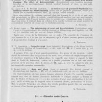 0035 - Page 31 - Analyses. 9a. — Appareil pilo-sébacé. G. Bissell et R. Williams. — Hirsutism in females ; a clinical study of its etiology course and treatment (L'hirsutisme chez la femme ; étude clinique de son étiologie, de son évolution et de son traitement). Annals of internal medicine, juin 1945 / R. Greene, A. S. Paterson et G. L. Pile. — Hypertrichosis with mental changes. The effect of adrenalectomy (Hypertrichose avec troubles mentaux. Résultat de la surrénalectomie). British medical journal / Cl. Allen et L. R. Broster. — A further case of paranoid psychosis successfully treated by adrenalectomy (Autre cas de psychose paranoïde, traité avec succès par la surrénalectomie) / E. Lipman Cohen. — The relationship of acné and hypertrichosis (Corrélalions entre l'acné et l'hypertrichose). The British journal of dermatology and syphilis. Mai-juin 1945 / W. N. Goldsmith. — Infantile acné (Acné infantile). Proceedings of the royal society of medicine (Section of dermatology), mars 1945 / E. Lipman Cohen. — Acne and sleep (Acné et sommeil). The British journal of dermatology and syphilis, juillet-août 1945 / 9b. — Glandes sudoripares. R. Brenning. — Untersuchungen an einer patientin mit anhidrosis, unfähigkeit nach entbindung milch zu sezernieren, und abnormen reaktionen der hautgefässe unter besonderer berücksichtigung der wärmeregulation (Recherche sur une femme atteinte d'anidrose ; absence de sécrétion lactée après l'accouchement ; réactions anormales des vaisseaux de la peau ; considérations sur la régulation thermique). Acta medica scandinavia, 30 sept. 1940