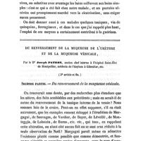 0693 - Page 689 - Mémoires originaux. Décembre 1857. Note sur l'éruption papulo-ulcéreuse qu'on observe chez les ouvriers maniant le vert de schweinfurt. Par le Dr E. Follin.. / Du renversement de la muqueuse de l'urèthre et de la muqueuse vésicale. Par le Dr Joseph Patron... (2e article et fin). Seconde partie. - Du renversement de la muqueuse vésicale