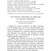 0147 - Page 143 - Mémoires originaux. Un cas exceptionnel d'anémie splénique pseudoleucémique. Par le Dr G. Jawein... / Sur l'évolution histologique du cancer dans les ganglions lymphatiques. Par le Docteur De Grandmaison..