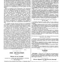 0208 - Page 204 - Bibliographie. Maladies de l'appareil respiratoire. - Tuberculose et auscultation, par J. Grancher. - Leçons cliniques recueillies par le docteur L. Faisans. Paris, O. Doin, 1890. [L. L.]. / Index bibliographique. Thèses de la faculté. Contribution à l'étude des manifestations de l'hystérie chez l'homme, par P. Michaut. (24 avril 1890). / Des luxations divergentes du coude, par L. Porquier (23 avril 1890). / Des syphilides chancriformes les organes génitaux, par S. K. Rouschias. (23 avril 1890.). / Variétés. Nécrologie. / Livres déposés au bureau du Journal