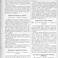 0909 - Page 912 - Partie scientifique. Revue des sociétés savantes. Méningites cérébro-spinales à méningocoque C, (MM. Netter, Mozer et Salanier. — Société médicale des hôpitaux) / Traitement chirurgical des cicatrices, (M. Walther. — Académie de médecine) / Placentomes et choriomes du testicule, (MM. Hartmann et Peyron. — Académie de médecine), (M. Tuffier. — Académie de médecine) / Fibromes utérins et grossesse, (M. Tuffier. — Académie de médecine) / Sérothérapie de la fièvre typhoïde, (MM. Rodet et Bonnamour. — Académie médecine) / Une épreuve de guérison de la tuberculose pulmonaire, (M. L. Rénon. — Académie de médecine)