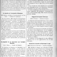 2884 - Page 2891 - Partie Scientifique. Revue des sociétés savantes. Un essai cantonal de puériculture, (Académie de médecine) / Les séquelles de l’encéphalite léthargique, (Académie de médecine) / Séro-diagnostic de la tuberculose par l’antigène Besredka, (Société de biologie) / L’altération du liquide céphalo-rachidien dans les paralysies diphtériques, (Soc. méd. des hôpitaux) / Diagnostic de la peste bubonique, (Société de biologie) / Recherche du bacille de Koch dans le sang, (Société de biologie) / Injections intra-trachéales, chez les tuberculeux, d’huile chargée de produits de macération des bacilles tuberculeux, (Soc. de biologie)