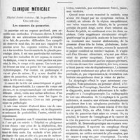 2152 - Page 2145 - Propos du jour. Economies coûteuses qu’on ne devrait pas faire. L’hygiène sociale dans les régions dévastées : L’hygiène scolaire dans le département de la Marne [J. Noir] / Partie scientifique. Clinique médicale, Hôpital Saint-Antoine : M. le professeur Chauffard. Les cancers du pancréas