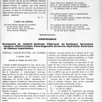 1336 - Page 2043 - Partie Professionnelle. Travaux Originaux. Un joli cadeau à faire... au corps médical. L’ordre des médecins, comme corollaire du scandale des " carnets " ? [Dr Fernand Decourt] / Jurisprudence. Escroquerie en matière médicale. Fabricant de bandages herniaires voyageur. Client crédule. Faux diagnostic de hernie. Hydrocèle. Extorsion de sommes importantes [Dr Paul Boudin]