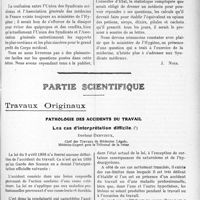 1480 - Page 2269 - Propos du Jour. Comment est diversement favorisée la collaboration du corps médical à la prophylaxie et à l’hygiène sociale [J. Noir] / Partie Scientifique. Travaux Originaux. Pathologie des accidents du travail. Les cas d’interprétation difficile, Docteur Dervieux