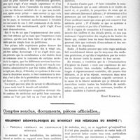 2414 - Page 3267 - Partie Professionnelle. Travaux Originaux. Déontologie. Réflexions sur l’hygiène de la prophylaxie officielles. A propos d’une expérience de démonstration d’hygiène de Jumet [Henri Schwers] / Comptes rendus, documents, pièces officielles…. Règlement déontologique du syndicat des médecins du Rhône [G. Duchesne]. Principes généraux de déontologie