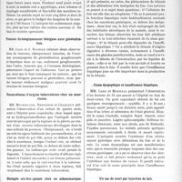 0318 - Page 315 - Partie scientifique. L'Actualité Scientifique. Les Sociétés Savantes. Lyon. Société médicale des hôpitaux. Tétanos à forme prolongée avec hyperthermie anormale / Tumeurs histologiquement bénignes avec généralisation / Pneumothorax d’origine tuberculeuse chez un nourrisson / Méningite cérébro-spinale chez un albuminurique / Tétanie d’origine digestive et insuffisance hépatique / Coma dyspeptique et insuffisance hépatique / Un cas de mort par injection de lait
