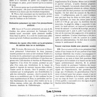 0319 - Page 316 - Partie scientifique. L'Actualité Scientifique. Les Sociétés Savantes. Lyon. Société médicale des hôpitaux. Un cas de mort par injection de lait / Perforation pulmonaire au cours d’un pneumothorax artificiel / Influence des rayons ultra-violets sur la précipitation du calcium dans les os rachitiques / Traitement de la cirrhose du foie par les sels mercuriels / Tumeur ovarienne double avec pleurésie secondaire / Les livres. Introduction à la médecine des enfants : hygiène, allaitement, croissance, puberté, maladies du nouveau-né, par Professeurs A. -B. Marfan, J. Anderodias, René Cruchet, Librairie J. -B. Baillière et Fils, Paris