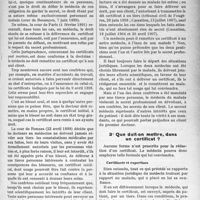 0954 - Page 927 - Partie professionnelle. Les certificats médicaux en clientèle. Certificats délivrés en vue d’un intérêt privé / Que doit-on mettre, dans un certificat ?