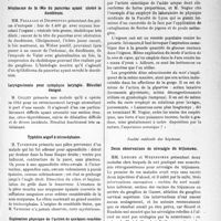 1390 - Page 1351 - Partie scientifique. L’Actualité Scientifique. Les Sociétés Savantes. Lyon. Société nationale de médecine et des sciences médicales.. Pyonéphrose bilatérale et urémie lente par compression urétérale. / Néoplasme de la tête du pancreas ayant ulcéré le duodenum. / Laryngostomie pour symphyse laryngée. Résultat éloigné. / Typhlite aiguë à tricocéphales. / Explication physique de l’action de quelques remèdes anciens et nouveaux. / Société médicale des hôpitaux.. Deux observations de névralgie du trijumeau.
