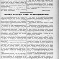 3626 - Page 3333 - Partie professionnelle, Hygiène, Assistance, Mutualité, Intérêts corporatifs, Variétés. Travaux Originaux. Jurisprudence. Assistance médicale gratuite. — Honoraires dus aux médecins. — Indications de la maladie traitée. — Refus du médecin. — Secret professionnel (non) [Dr. Paul Boudin] / Le médecin bénéficiaire de Dr. oit des assurances sociales [Dr. Georges Louvel]