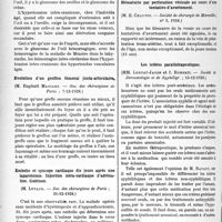 0769 - Page 760 - Partie scientifique. L’Actualité Scientifique. Les Sociétés Savantes. Paris. L’augmentation de la pression intra-cranienne et le glaucome, (Soc. des chirurgiens de Paris ; 7-12-1928) / Evolution d’un greffon fémoral juxta-articulaires, (Soc. des chirurgiens de Paris ; 7-12-1928) / Embolie et syncope cardiaque dix jours après une laparotomie. Injection intra-cardiaque d’adrénaline. Guérison, (Soc. des chirurgiens de Paris ; 21-12-1928) / Calcul de l’extrémité inférieure de l’uretère enlevé par voie latéro-vésicale, (Soc. des chirurgiens de Paris ; 4-1-28) / Hématurie par perforation vésicale au cours d’une tentative d'avortement, (Société de chirurgie de Marseille; n° 3, 1928) / Les ictères parathérapeutiques, (Société de Dermatologie et de Syphiligr. ; 13-12-1928) / Le faux morbus coxae senilis et le vrai, (Société de médecine de Paris ; 14-12-1928)