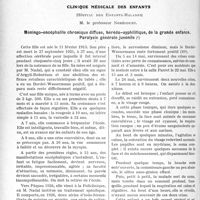 1993 - Page 1974 - Partie scientifique. Travaux Originaux. Clinique médicale des enfants, (Hôpital des Enfants-Malades), M. le professeur Nobécourt. Méningo-encéphalite chronique diffuse, hérédo-syphilitique, de la grande enfance. Paralysie générale juvénile