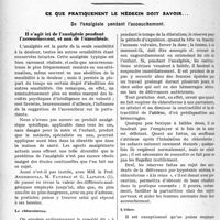 2563 - Page 2532 - Partie scientifique. Travaux Originaux. Clinique chirurgicale. Les éléments du diagnostic dans la tuberculose pulmonaire chronique, Dr J. Trotot, (Suite). Signes d'éveil / Ce que pratiquement le médecin doit savoir... De l’analgésie pendant l’accouchement. Il s’agit ici de l’analgésie pendant l’accouchement, et non de l’anesthésie