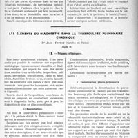 2642 - Page 2587 - Partie scientifique. Travaux Originaux. La colère chez l’enfant, par M. Chavigny / Les éléments du diagnostic dans la tuberculose pulmonaire chronique, Dr Jean Trotot, Suite. Signes cliniques