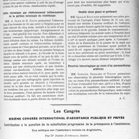 2718 - Page 2663 - Partie scientifique. L'Actualité Scientifique. Les Sociétés Savantes. Lyon. Société médicale des hôpitaux. Un cas de scorbut infantile / Ictère chronique par rétrécissement inflammatoire de la portion terminale du cholédoque / Double ulcus géant et perforant / Pleurésie hémorragique au cours d’un pneumothorax artificiel / Les Congrès. Sixième congrès international d’assistance publique et privée. Contribution à la question de la substitution progressive de la prévoyance à l’assistance. Une critique sur l’assurance sociale en Angleterre, par Dr Junius Juvenalis Junior
