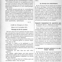 3795 - Page 3700 - Partie scientifique. L'Actualité Scientifique. Les Sociétés Savantes. Paris. Essai de traitement des staphylococcies cutanées par les lysats-vaccins, (Soc. méd. des Hôp. de Paris. 12-7-29) / Société des Chirurgiens de Paris, Séance du 19 novembre 192 9. Chirurgie du hile du poumon / A propos du traitement des tuberculoses osseuses et articulaires. Traitement de la tuberculose ostéo-articulaire du genou par l’incrustation de greffons / La chirurgie des emphysémateux / Diagnostic topographique des appendicites aiguës / Le traitement chirurgical opératoire de la néphrolithiase bilatérale / Sésamoïdes douloureux des gros orteils