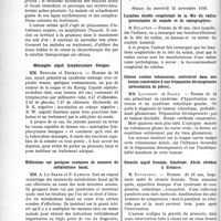 0033 - Page 32 - Partie scientifique. L’actualité Scientifique. Les Sociétés Savantes. Paris. Un cas d’intolérance aux sels d’or ; érythro-kératodermie palmo-plantaire. M. P. David / Méningite aiguë lymphocytaire bénigne. MM. Bernard et Frémaux / Réflexions sur quelques centaines de mesures du métabolisme basal. MM. A. Le Grand et P. Lamelin / Séance du mercredi 12 novembre 1930 / Luxation double congénitale de la tête du radius (présentation de malade et de radiographies). M. Delattre / Gliome central volumineux, extériorisé dans une hernie consécutive à une trépanation décompressive (présentation de pièces). MM. Laugeron et Danès / Sinusite aiguë frontale, bilatérale. Abcès cérébral à distance. M. Reverchon