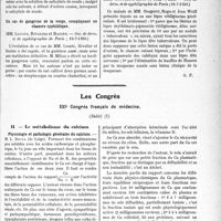 0108 - Page 107 - Partie scientifique. L’Actualité Scientifique. Les Sociétés Savantes. Paris. Deux cas d’éruptions cutanées, dues au salicylate de soude, (Réunion dermat. de Lyon ; 26-6-1930.) / Un cas de gangrène de la verge, compliquant un chancre syphilitique, (Soc. de derm. et de syphiligraphie de Paris ; 10-7-1930.) / Lèpre vitiligineuse, nodule isolé apparu dix ans auparavant (chancre lépreux), (Soc. de derm. et de syphiligraphie de Paris ; 10-7-1930.) / Les Congrès. XXIe Congrès français de médecine, (Suite). Le métabolisme du calcium