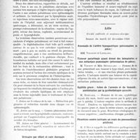 0769 - Page 766 - Partie Scientifique. L’Actualité Scientifique. Les Sociétés Savantes. Paris. Trois cas d’anémie paludéenne, traités par l'opothérapie splénique, (Société de thérapeutique ; 12-11-1930.) / Urticaire par effort et cure thermale, (Soc. de médecine de Paris ; 13-2-1931.) / Lille. Société médicale et anatomo-clinique, Séance du mardi 23 décembre 1930. Anomalie de l’artère hypogastrique (présentation de pièce.) / Tumeur pararénale ayant donné des hématuries et une métastase pulmonaire (présentation de pièces) / Syphilis grave ; échec de l’arsenic et du bismuth ; amélioration par la pyrétothérapie associée / Pleurésies contro-latérales au cours du pneumothorax artificiel