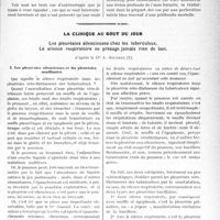 0836 - Page 833 - Partie Scientifique. Travaux Originaux. Clinique chirurgicale. Les entérorragies consécutives à la kélotomie, par M. J.-P. Tourneux / La clinique au goût du jour. Les pleurésies silencieuses chez les tuberculeux. Le silence respiratoire ne présage jamais rien de bon, d’après le Dr A. Jousset. Les pleurésies silencieuses el les pleurésies soufflantes